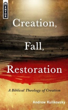 Creation, Fall, Restoration